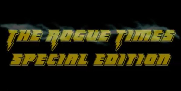 Special Edition ~ The Rogue Times ~